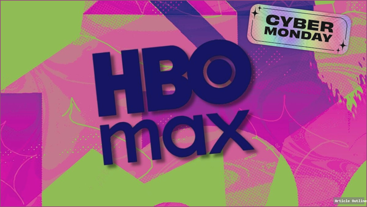 HBO Max Cyber Monday streaming deal
